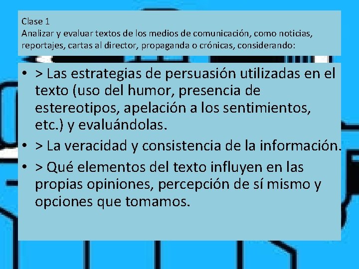 Clase 1 Analizar y evaluar textos de los medios de comunicación, como noticias, reportajes,