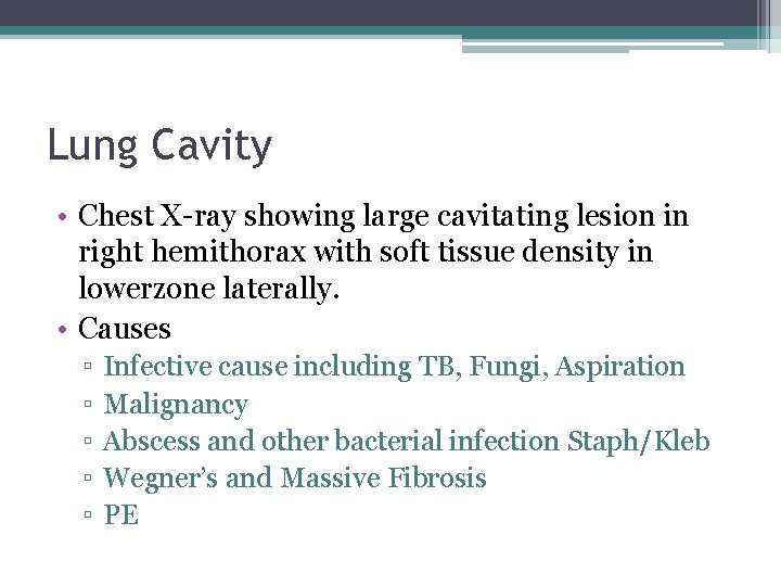 Lung Cavity • Chest X-ray showing large cavitating lesion in right hemithorax with soft