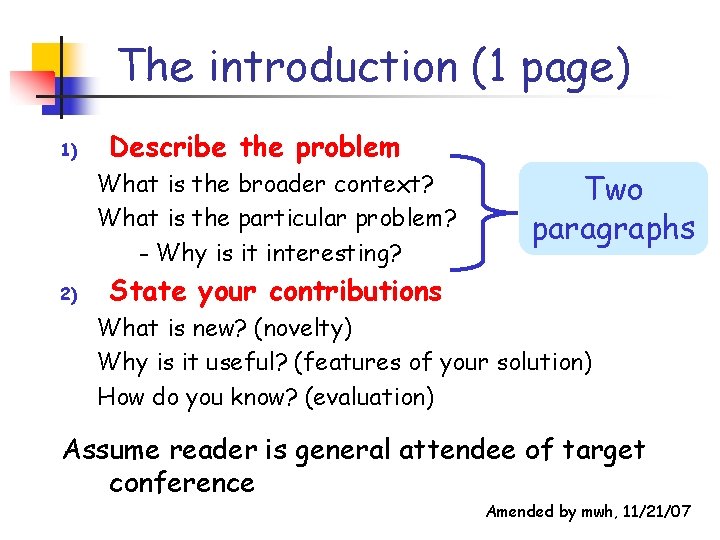 The introduction (1 page) 1) Describe the problem What is the broader context? What The introduction (1 page) 1) Describe the problem What is the broader context? What