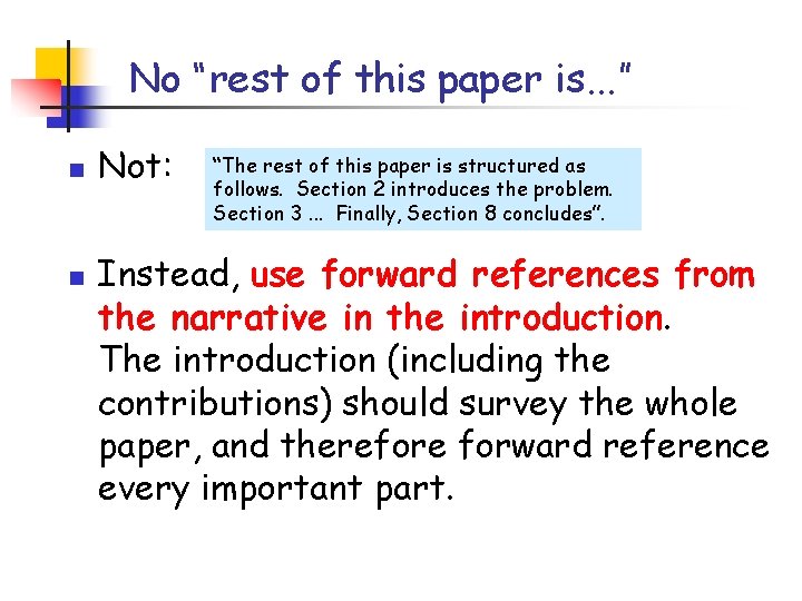 No “rest of this paper is. . . ” n n Not: “The rest No “rest of this paper is. . . ” n n Not: “The rest