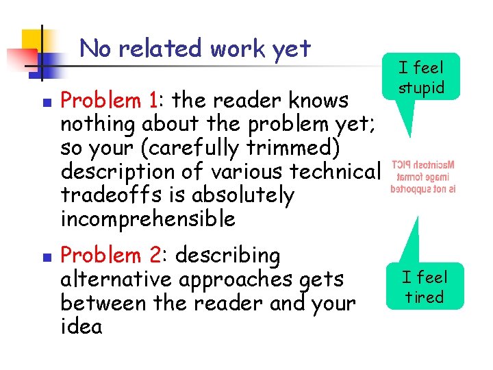 No related work yet n n Problem 1: the reader knows nothing about the No related work yet n n Problem 1: the reader knows nothing about the