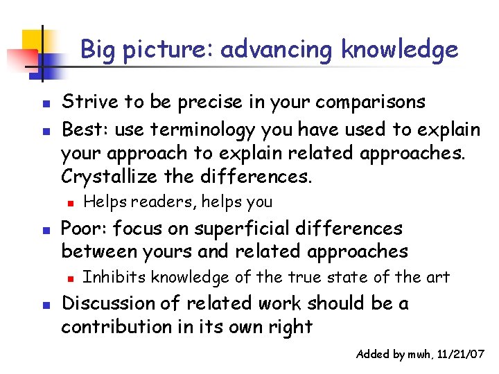 Big picture: advancing knowledge n n Strive to be precise in your comparisons Best: Big picture: advancing knowledge n n Strive to be precise in your comparisons Best: