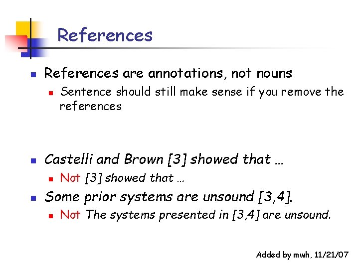 References n References are annotations, not nouns n n Castelli and Brown [3] showed