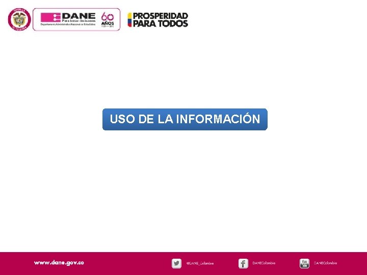 USO DE LA INFORMACIÓN 