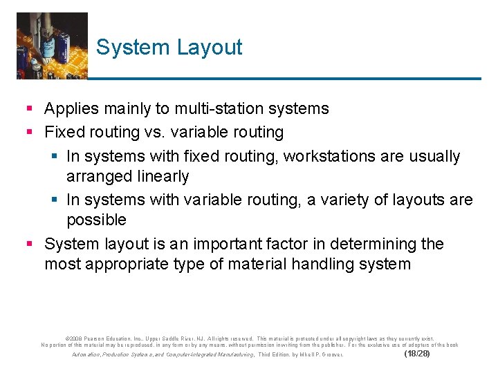 System Layout § Applies mainly to multi-station systems § Fixed routing vs. variable routing