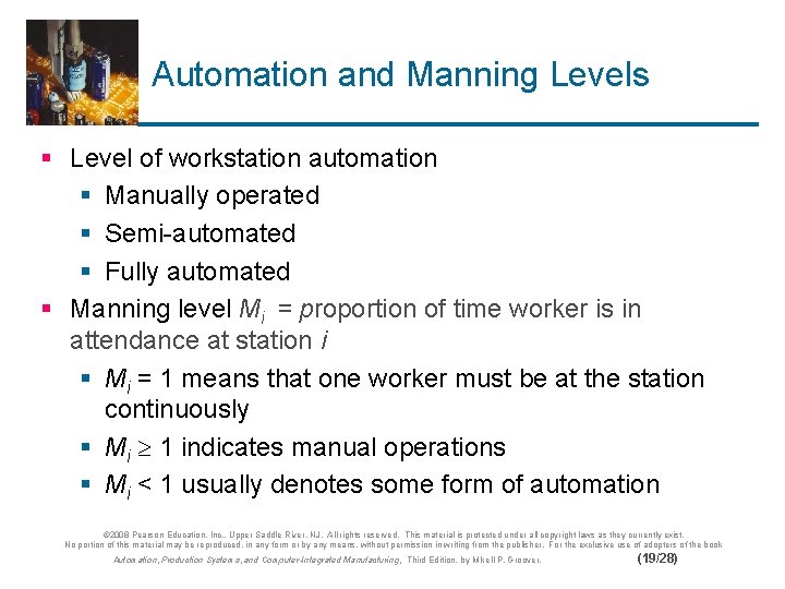 Automation and Manning Levels § Level of workstation automation § Manually operated § Semi-automated