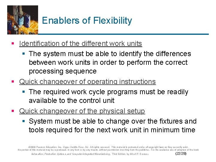 Enablers of Flexibility § Identification of the different work units § The system must