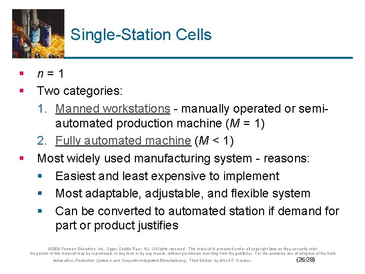 Single-Station Cells § § § n=1 Two categories: 1. Manned workstations - manually operated