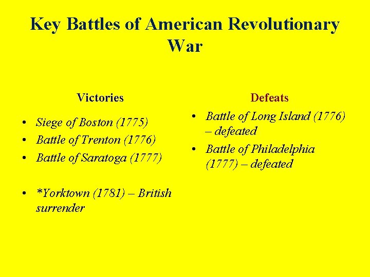 Key Battles of American Revolutionary War Victories • Siege of Boston (1775) • Battle