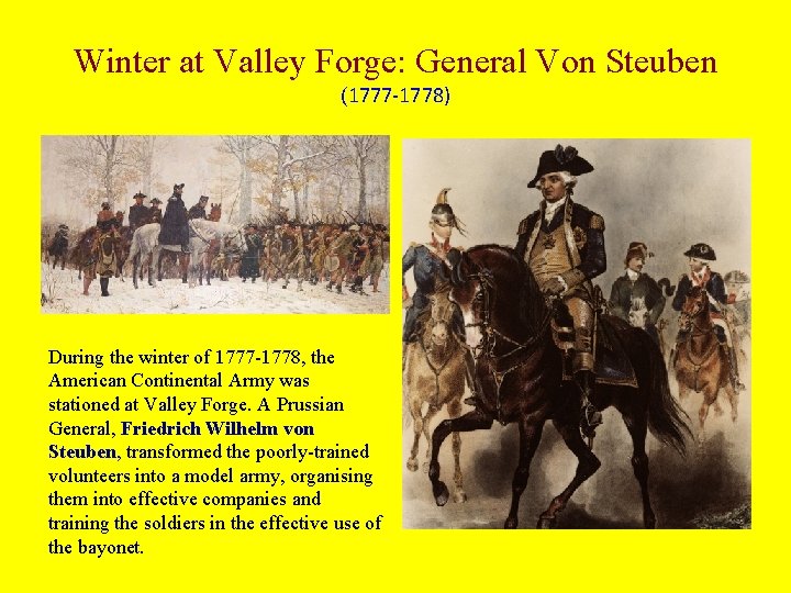 Winter at Valley Forge: General Von Steuben (1777 -1778) During the winter of 1777