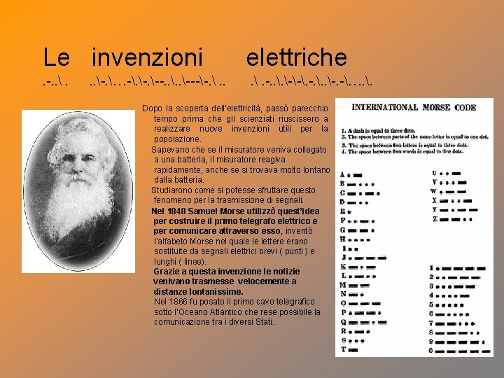 Le invenzioni. -. . -. …-. ----. . . elettriche. . -. . .