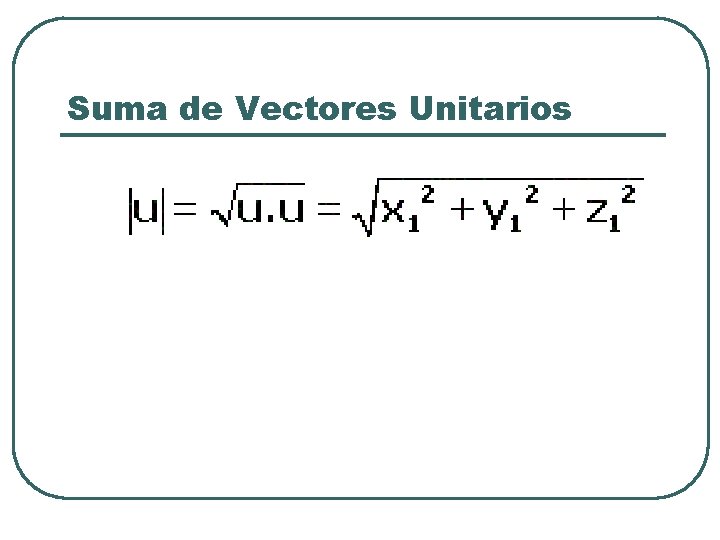 Suma de Vectores Unitarios 