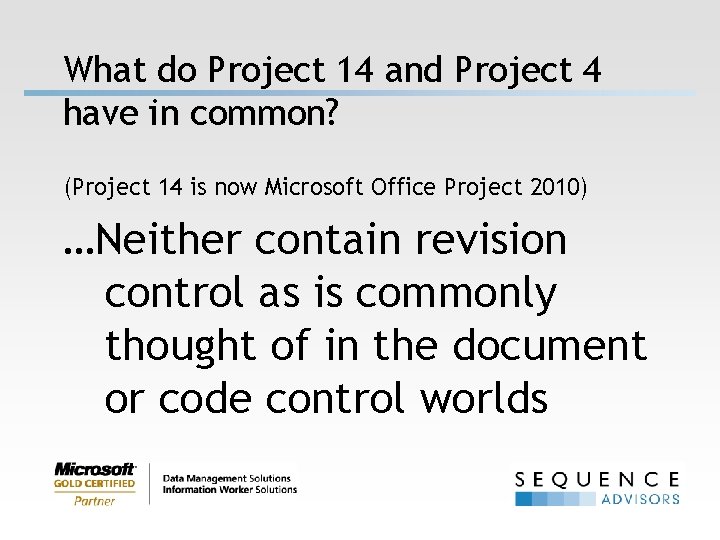 What do Project 14 and Project 4 have in common? (Project 14 is now