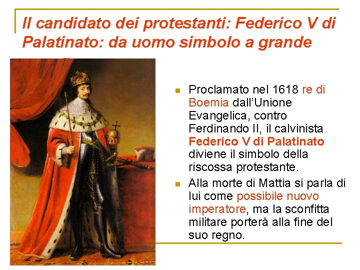 Il candidato dei protestanti: Federico V di Palatinato: da uomo simbolo a grande sconfitto