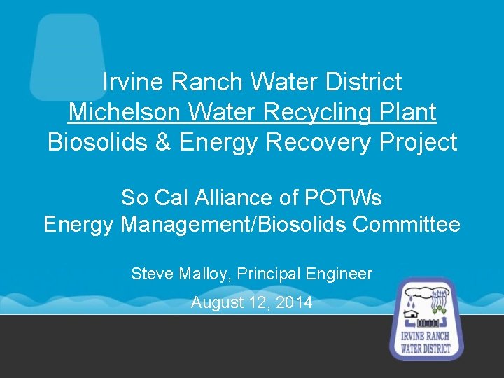 Irvine Ranch Water District Michelson Water Recycling Plant Biosolids & Energy Recovery Project So