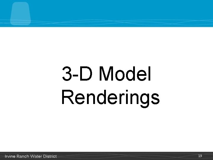3 -D Model Renderings 19 