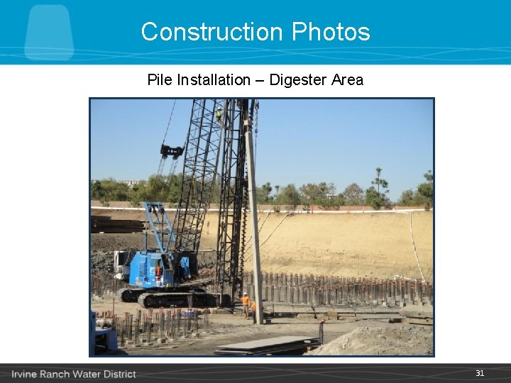 Construction Photos Pile Installation – Digester Area 31 