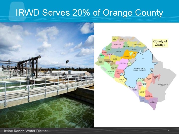 IRWD Serves 20% of Orange County 4 