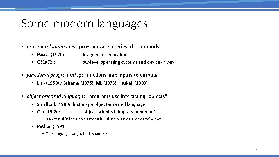 Some modern languages • procedural languages: programs are a series of commands • Pascal