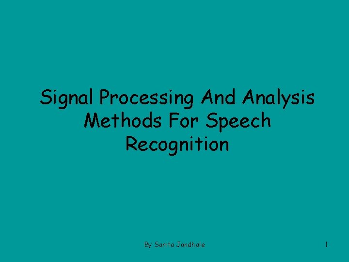 Signal Processing And Analysis Methods For Speech Recognition By Sarita Jondhale 1 