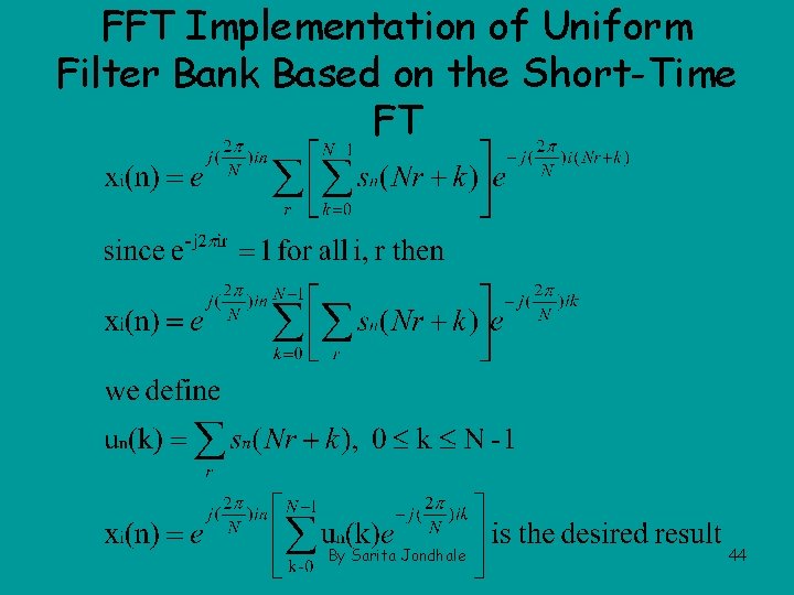 FFT Implementation of Uniform Filter Bank Based on the Short-Time FT By Sarita Jondhale