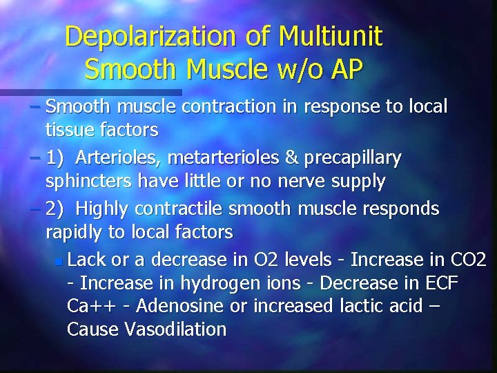 Depolarization of Multiunit Smooth Muscle w/o AP – Smooth muscle contraction in response to
