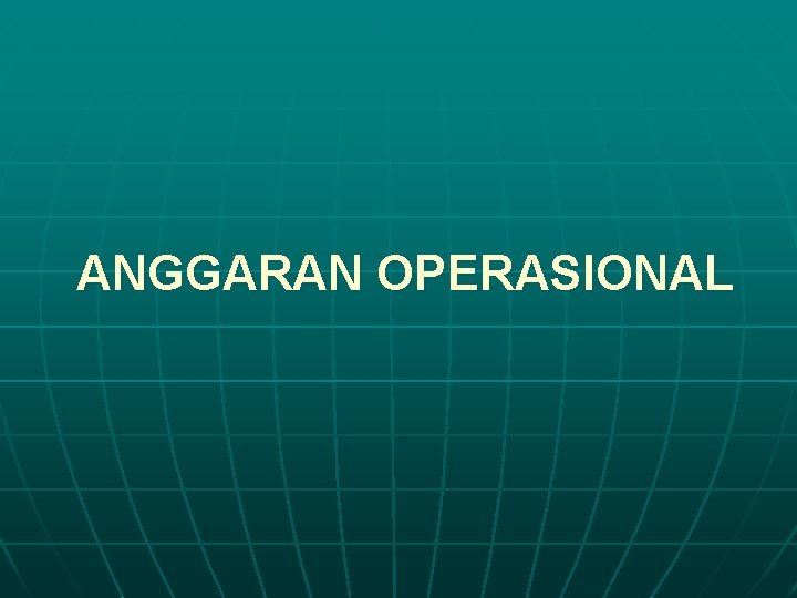 ANGGARAN OPERASIONAL 