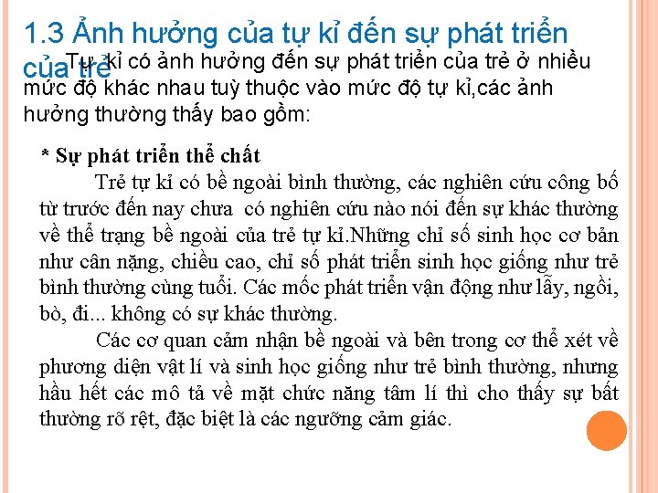 1. 3 Ảnh hưởng của tự kỉ đến sự phát triển của. Tự trẻkỉ