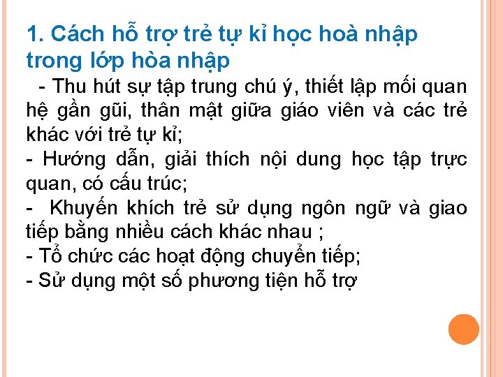 1. Cách hỗ trợ trẻ tự kỉ học hoà nhập trong lớp hòa nhập