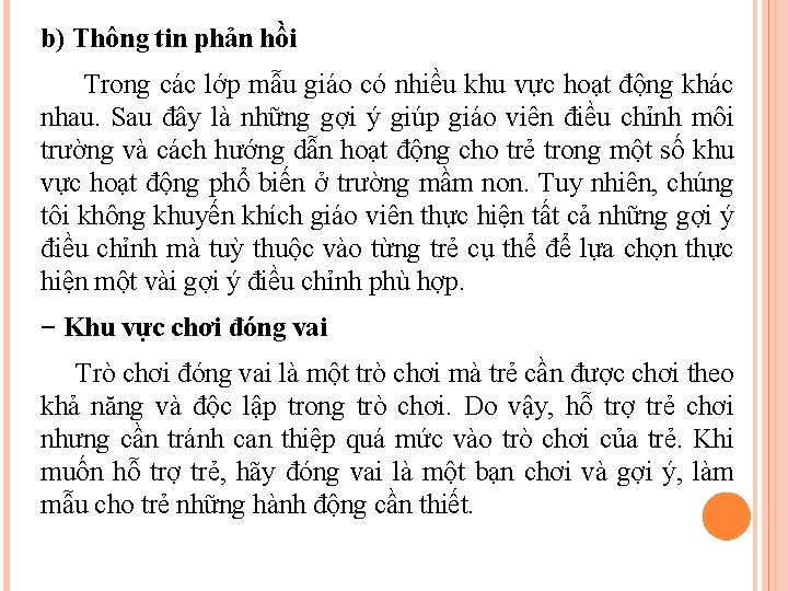 b) Thông tin phản hồi Trong các lớp mẫu giáo có nhiều khu vực