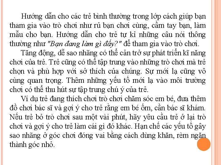 Hướng dẫn cho các trẻ bình thường trong lớp cách giúp bạn tham gia