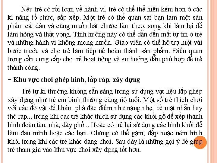 Nếu trẻ có rối loạn về hành vi, trẻ có thể hiện kém hơn
