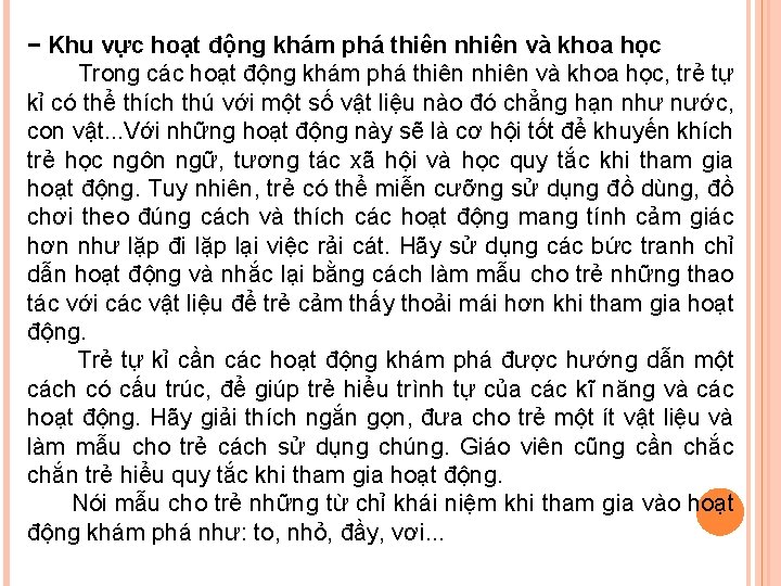 − Khu vực hoạt động khám phá thiên nhiên và khoa học Trong các