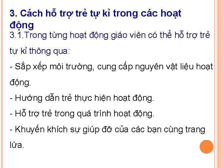 3. Cách hỗ trợ trẻ tự kỉ trong các hoạt động 3. 1. Trong