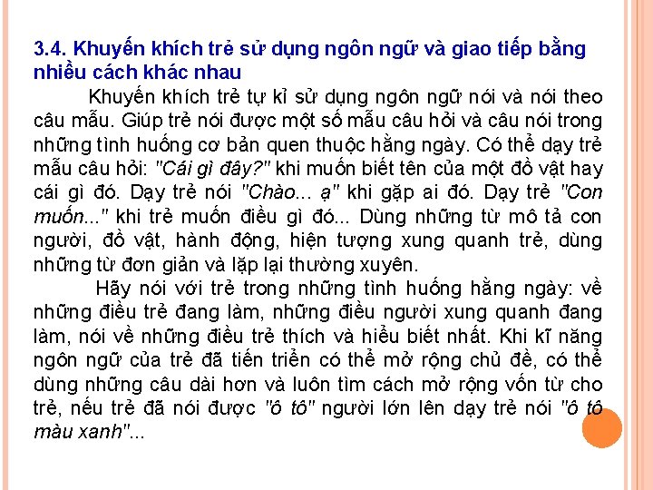 3. 4. Khuyến khích trẻ sử dụng ngôn ngữ và giao tiếp bằng nhiều