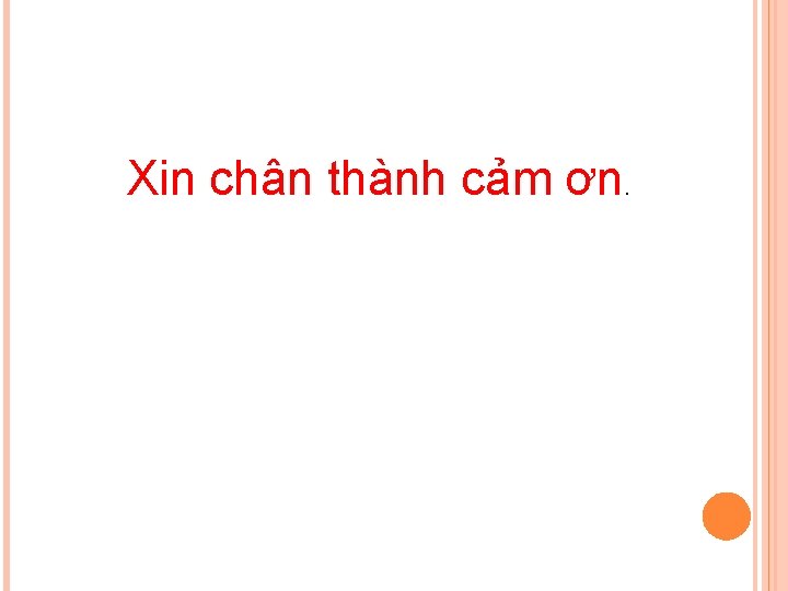 Xin chân thành cảm ơn. 