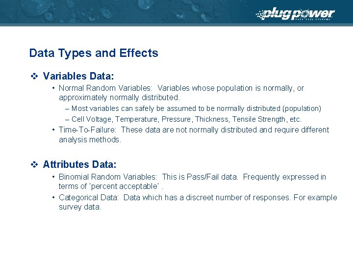 Data Types and Effects v Variables Data: • Normal Random Variables: Variables whose population