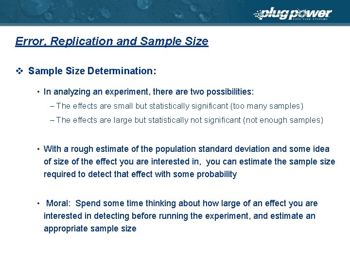 Error, Replication and Sample Size v Sample Size Determination: • In analyzing an experiment,