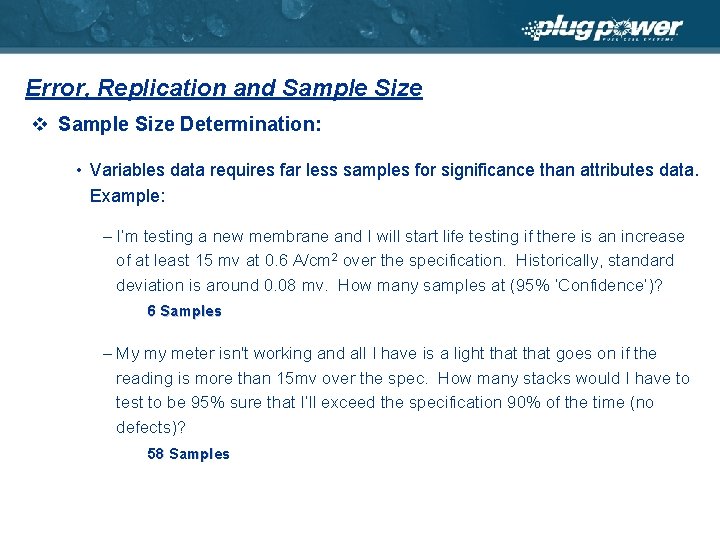 Error, Replication and Sample Size v Sample Size Determination: • Variables data requires far