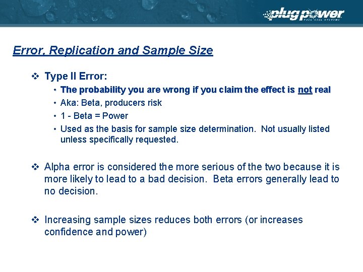 Error, Replication and Sample Size v Type II Error: • • The probability you