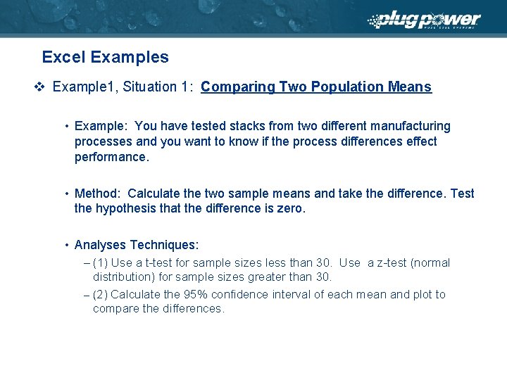 Excel Examples v Example 1, Situation 1: Comparing Two Population Means • Example: You