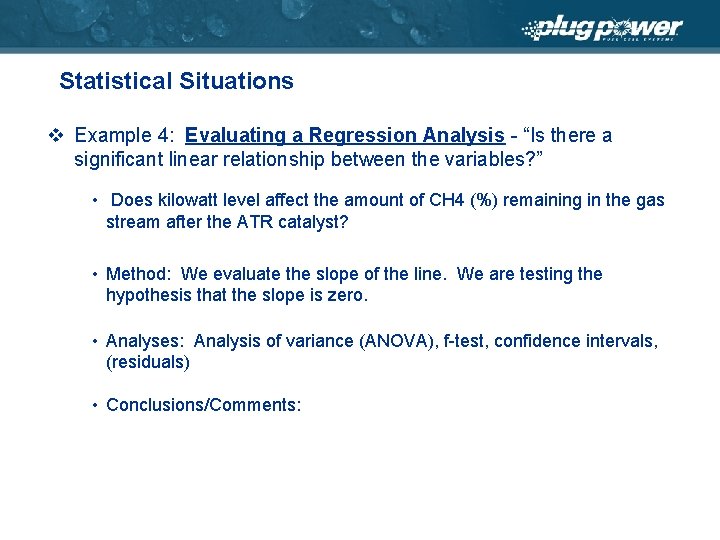Statistical Situations v Example 4: Evaluating a Regression Analysis - “Is there a significant