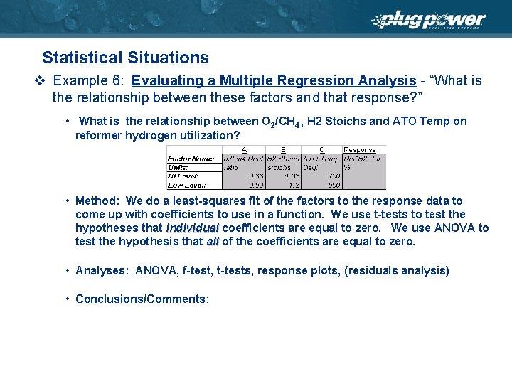 Statistical Situations v Example 6: Evaluating a Multiple Regression Analysis - “What is the