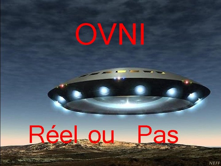 OVNI Réel ou Pas 