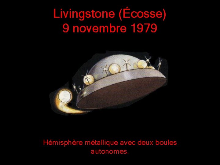 Livingstone (Écosse) 9 novembre 1979 Hémisphère métallique avec deux boules autonomes. 