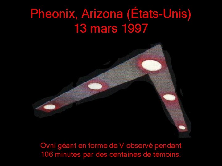 Pheonix, Arizona (États-Unis) 13 mars 1997 Ovni géant en forme de V observé pendant
