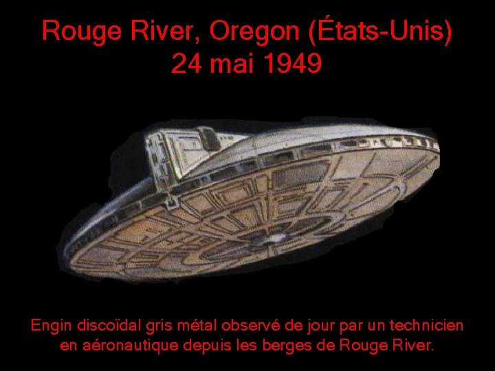 Rouge River, Oregon (États-Unis) 24 mai 1949 Engin discoïdal gris métal observé de jour