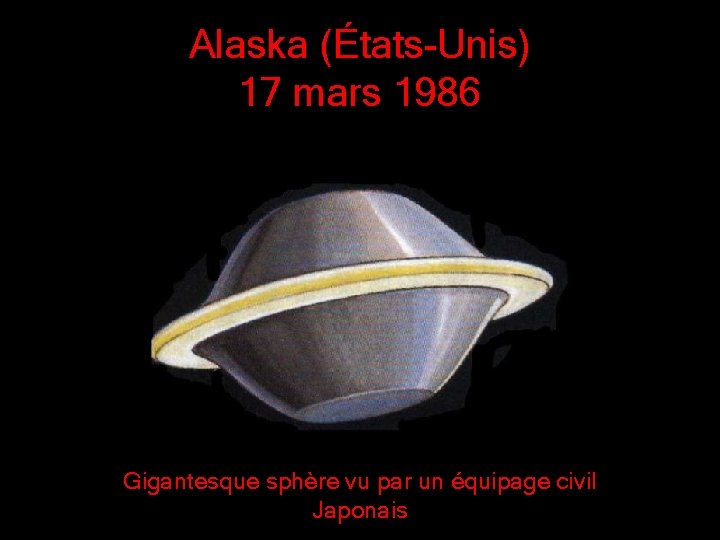 Alaska (États-Unis) 17 mars 1986 Gigantesque sphère vu par un équipage civil Japonais 