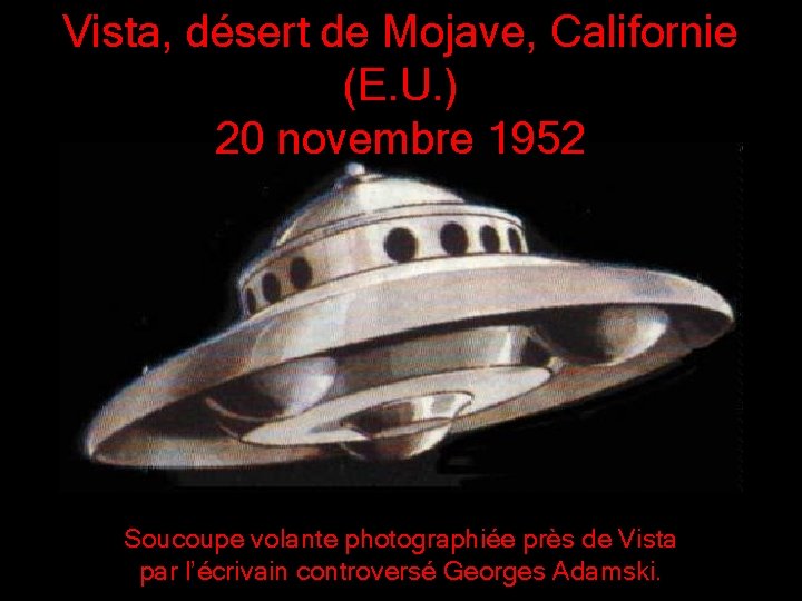 Vista, désert de Mojave, Californie (E. U. ) 20 novembre 1952 Soucoupe volante photographiée
