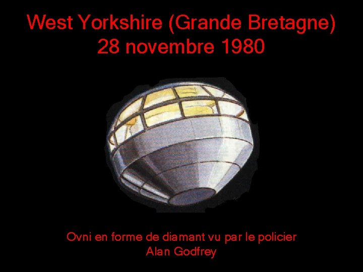 West Yorkshire (Grande Bretagne) 28 novembre 1980 Ovni en forme de diamant vu par